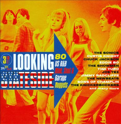 Looking Stateside: 80 USA R&B, Mod, Soul & Garage Nuggets