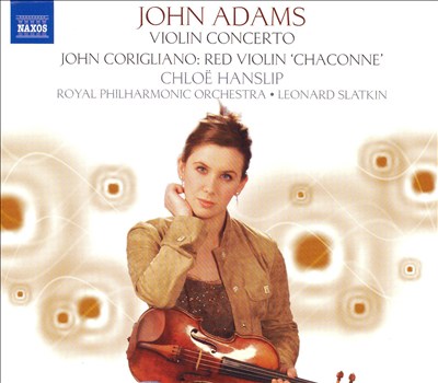 John Adams: Violin Concerto; John Corigliano: Red Violin "Chaconne"