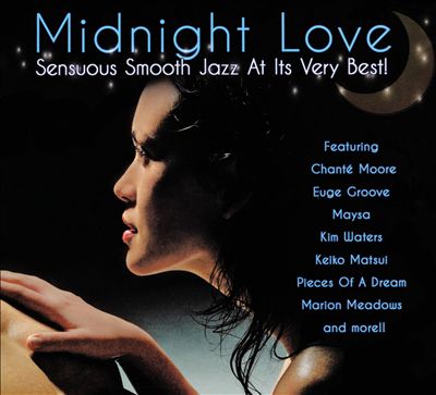 Midnight Love: Sensuous Smooth Jazz at Its Very Best