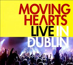 baixar álbum Moving Hearts - Live In Dublin