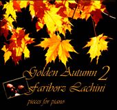 Fariborz Lachini - Golden Memories, Vol. 1: Piano Renditions by