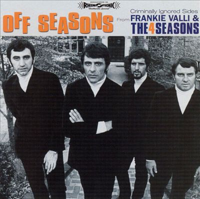 Off Seasons: Criminally Ignored Sides from Frankie Valli & the 4 Seasons