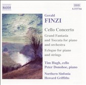 Finzi: Cello Concerto; Grand Fantasia & Toccata; Eclogue