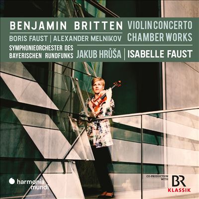 Benjamin Britten: Violin Concerto; Chamber Works