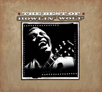 The Best of Howlin' Wolf [Master Classic]