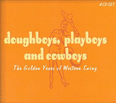 Doughboys, Playboys and Cowboys: The Golden Years of Western Swing