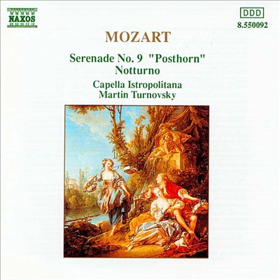 Mozart: Serenade No. 9 "Posthorn"; Notturno