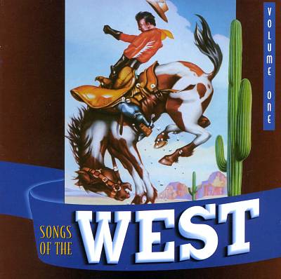 Songs of the West, Vol. 1