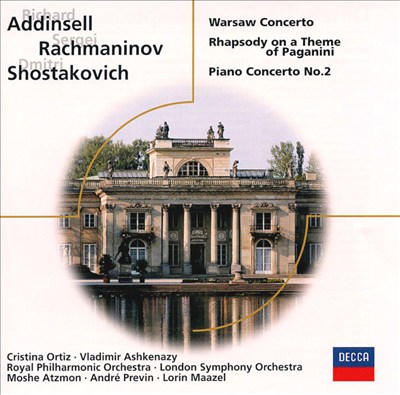 Addinsell: Warsaw Concerto; Rachmaninov: Rhapsody on a Theme of Paganini; Shostakovich: Piano Concerto No. 2