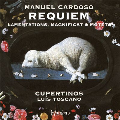 Manuel Cardoso: Requiem, Lamentations, Magnificat & Motets