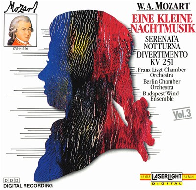W.A. Mozart, Vol. 3: Eine kleine Nachtmusik; Serenata notturna; Divertimento, KV 251