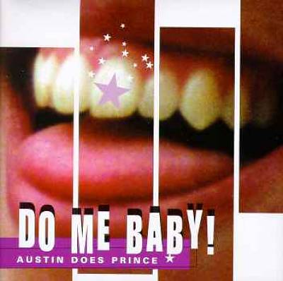Do Me Baby: Austin Does Prince