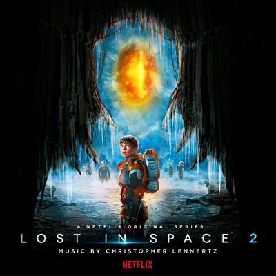 Lost in Space: Season 2 [A Netflix Original Series Soundtrack]