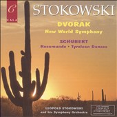 Dvorák: New World Symphony; Schubert: Rosamunde; Tyrolean Dances