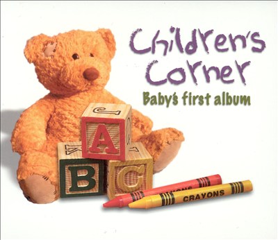 Children's Corner: Baby's First Album