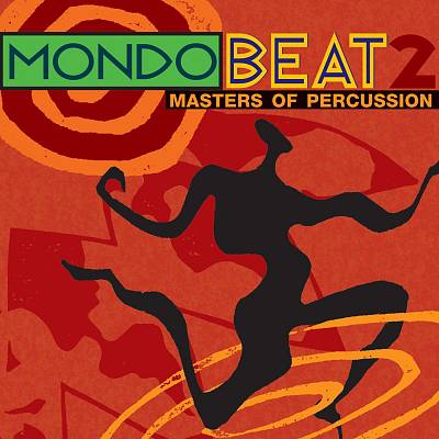 Mondo Beat: Masters of Percussion, Vol. 2