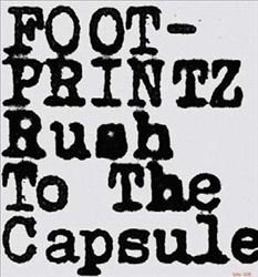 descargar álbum Footprintz - Rush To The Capsule