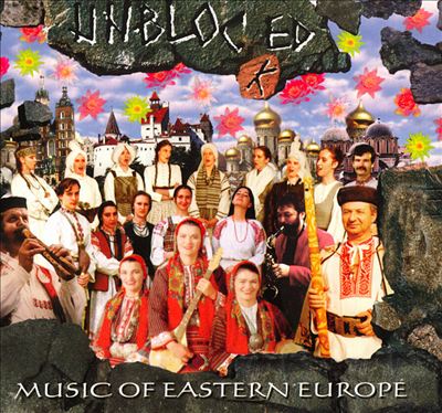 Unblocked: The Music of Eastern Europe