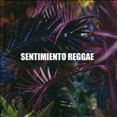 Sentimiento Reggae, Vol. 1