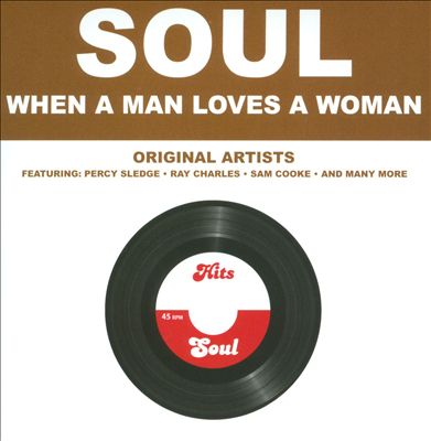 Soul: When a Man Loves a Woman
