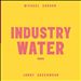 Michael Gordon; Jonny Greenwood: Industry Water