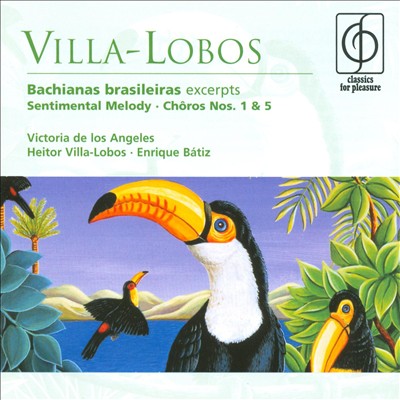 Victoria de los Angeles - Villa-Lobos: Bachianas brasileiras (Excerpts);  Sentimental Melody; Chôros Nos. 1 & 5 Album Reviews, Songs & More | AllMusic