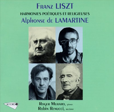 Liszt: Harmonies Poétiques et Religieuses; Lamartine: Extraits des Poèmes