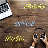 Friday Office Music
