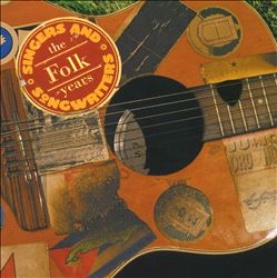 last ned album Various - Singers And Songwriters The Folk Years