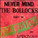 Never Mind the Bollocks Here's the Sex Pistols by Artichoke