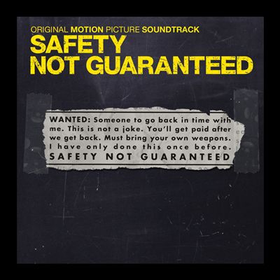 Safety Not Guaranteed [Original Motion Picture Soundtrack]