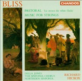 Sir Arthur Bliss: Music for Strings; Pastoral