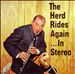 The Herd Rides Again...In Stereo