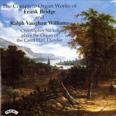 The Complete Organ Works of Frank Bridge and Ralph Vaughan Williams