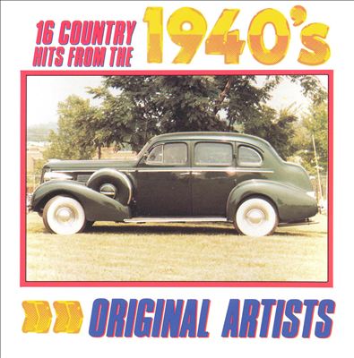 16 Country Hits from the 1940's