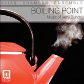 Boiling Point: Music of Kenji Bunch