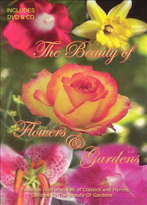 The Beauty of Flowers and Gardens