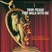 Twin Peaks: Fire Walk with Me [Music from the Motion Picture Soundtrack]