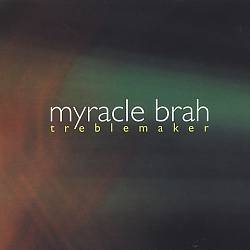 ladda ner album Myracle Brah - Treblemaker