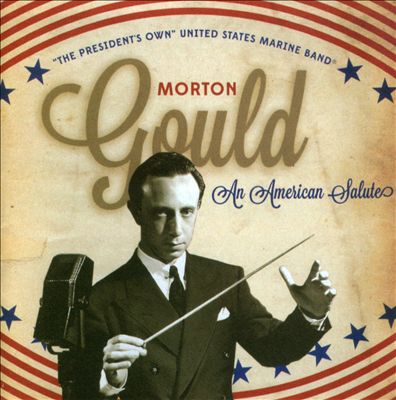 Morton Gould: An American Salute
