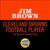 Cleveland Browns Football Player [Live on The Ed Sullivan Show, December 20, 1964]