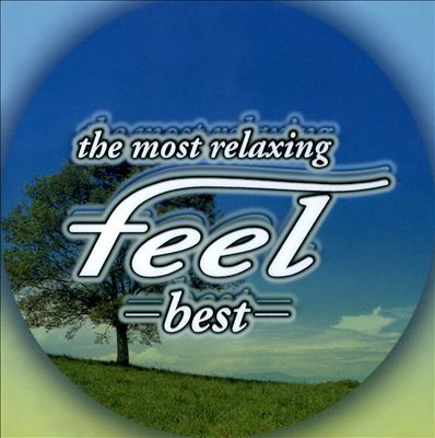 Most Relaxing: Feel Best
