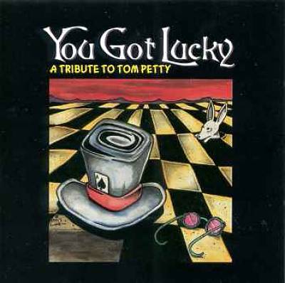 You Got Lucky: A Tribute to Tom Petty