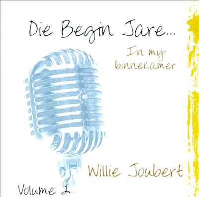 Die Begin Jare...In My Binnekamer, Vol. 2