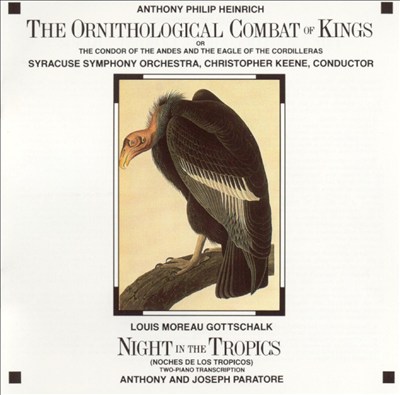 Heinrich: The Ornithological Combat of Kings; Gottschalk: Night in the Tropics