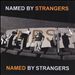 Named by Strangers