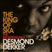 The King of Ska: The Indispensable Desmond Dekker