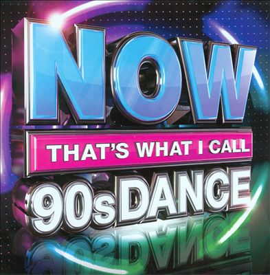Now That's What I Call 90s Dance