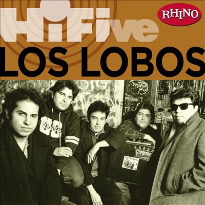 Los Lobos - Rhino Hi-Five: Los Lobos Album Reviews, Songs & More | AllMusic