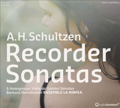 A.H. Schultzen: Recorder Sonatas